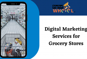 Digital Marketing Services for Grocery Stores