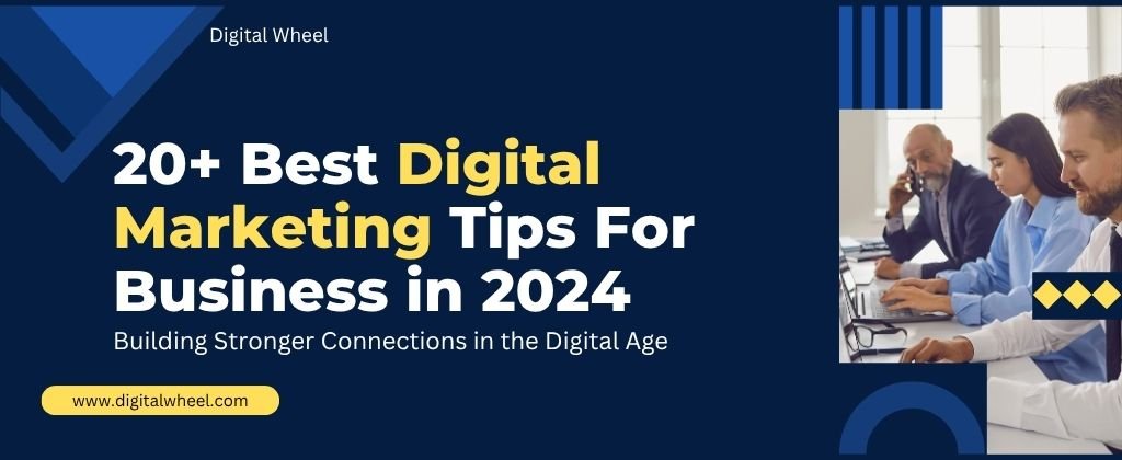 20+ Best Digital Marketing Tips For Business in 2024