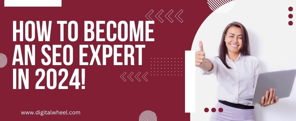 How to become an SEO expert in 2024!