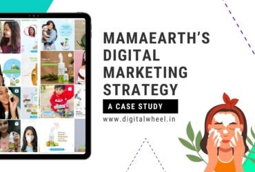 Mama Earth's Digital Marketing Strategy: A Case Study on Success