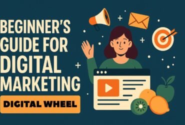 Beginner’s Guide For Digital Marketing