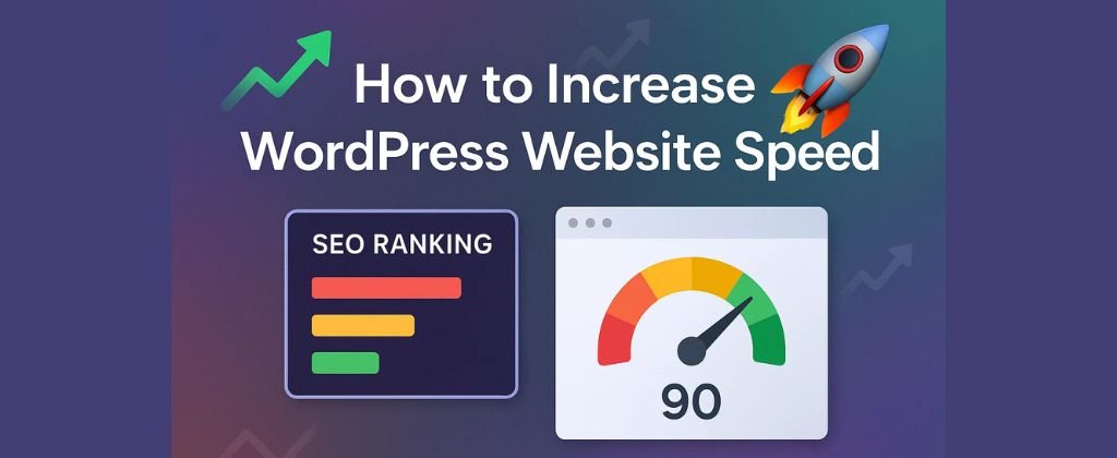 How to Increase WordPress Website Speed