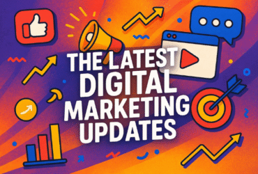 The Latest Digital Marketing Updates