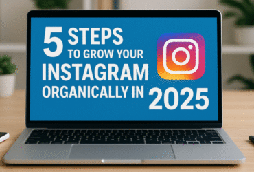 5 Steps to Grow Your Instagram Organically in 2025