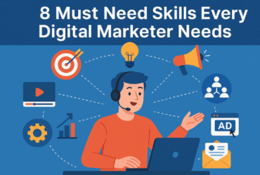 8 Must Need Skills Every Digital Marketer Needs